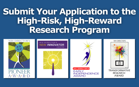 Colorful logos of the four High-Risk, High-Reward Research awards. White text on a blue background reading "Submit your application to the High-Risk, High-Reward Research Program"