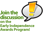 Join the Discussion on the Early Independence Award Program
