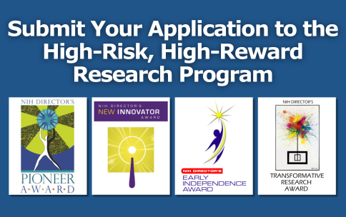 Colorful logos of the four High-Risk, High-Reward Research awards. White text on a blue background reads "Submit your application to the High-Risk, High-Reward Research Program"