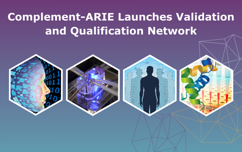 Images representing in chemico, in vitro, in silico, and AI. Text reads: Complement-ARIE Launches Validation and Qualification Network